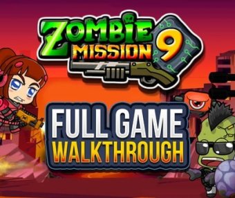 僵尸任务9 Zombie Mission 9