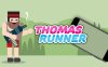 托马斯奔跑者 Thomas Runner