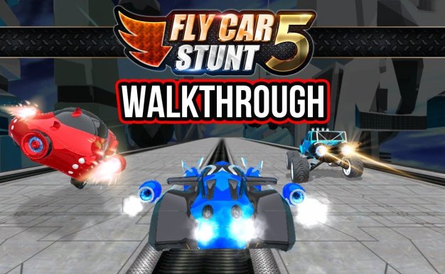 飞行汽车特技5 Fly Car Stunt 5